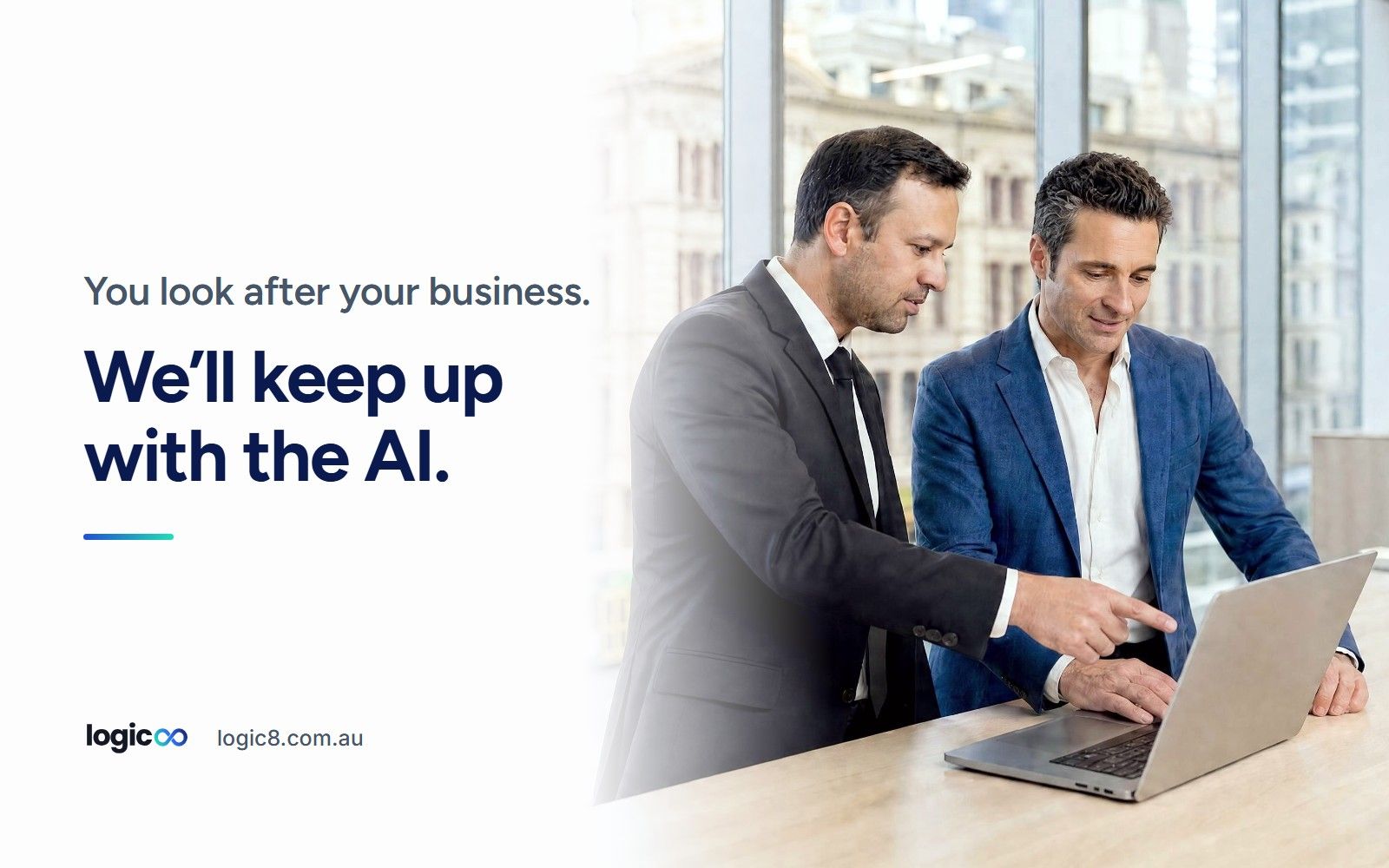 Sam and Mithun, the founders of Logic8, looking over a laptop together in a bright Melbourne office, beside the words: You look after your business. We’ll keep up with the AI.